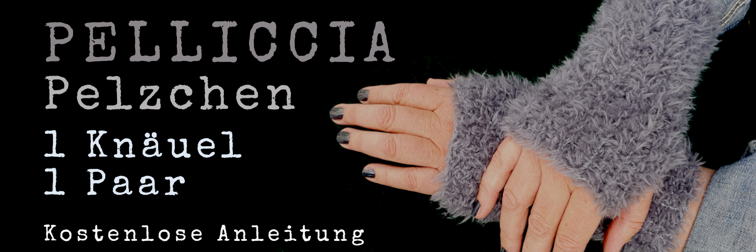 Zwei Hände tragen graue Pelzpulswärmer, Schriftzug: Pelliccia, Pelzchen. 1 Knäuel, 1 Paar, kostenlose Anleitung